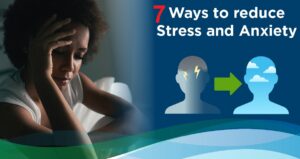 7 Tips for Managing Stress and Anxiety
